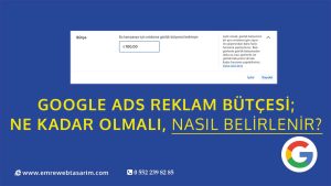 Google ADS Reklam Bütçesi Ne Kadar Olmalı, Nasıl Belirlenir?